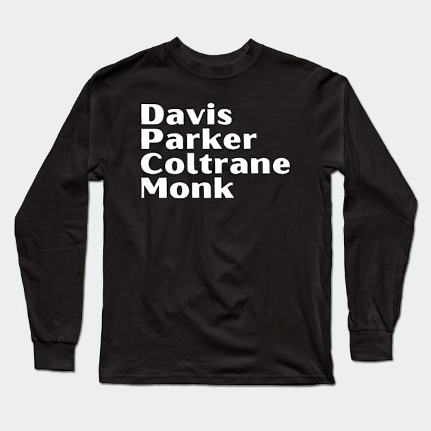 Davis Palker Coltrane Monk Long Sleeve T-Shirt by Dek made